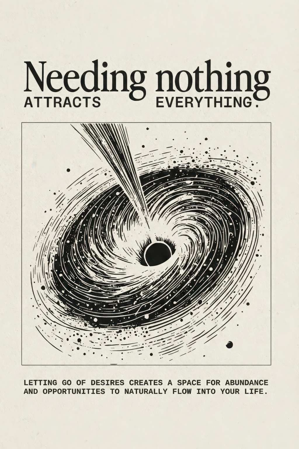 Needing Nothing Attracts Everything — Metal Wall Art